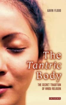 The Tantric Body by Gavin D Flood Paperback