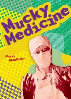 Mucky Medicine by Haydn Middleton Book