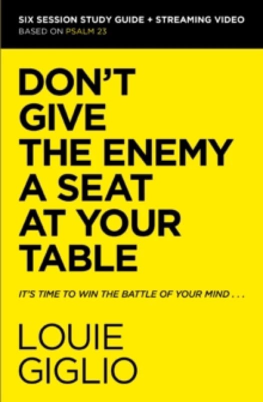 Don't Give the Enemy a Seat at Your Table Bible Study Guide plus Streaming Video : It's Time to Win the Battle of Your Mind Paperback / softback