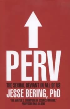 Perv by Jesse Bering Hardback