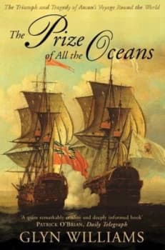 The Prize of All the Oceans by Glyn Williams Paperback