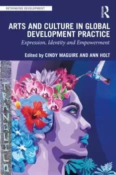 Arts and Culture in Global Development PracticeExpression Identity and Empowerment