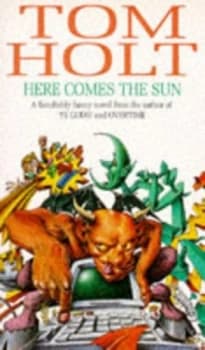 Here Comes the Sun by Tom Holt Paperback