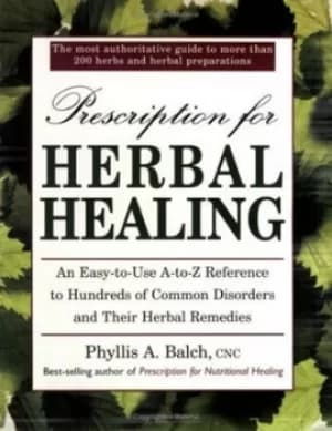 Prescription For Herbal healing by Phyllis Balch
