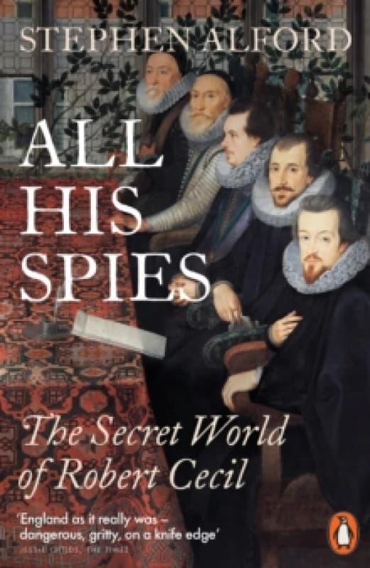 All His Spies. Paperback. By Stephen Alford Books