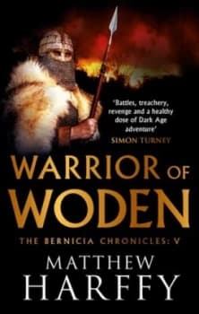 Warrior of Woden by Matthew Harffy