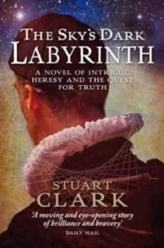 The Skys Dark Labyrinth by Stuart Clark Book