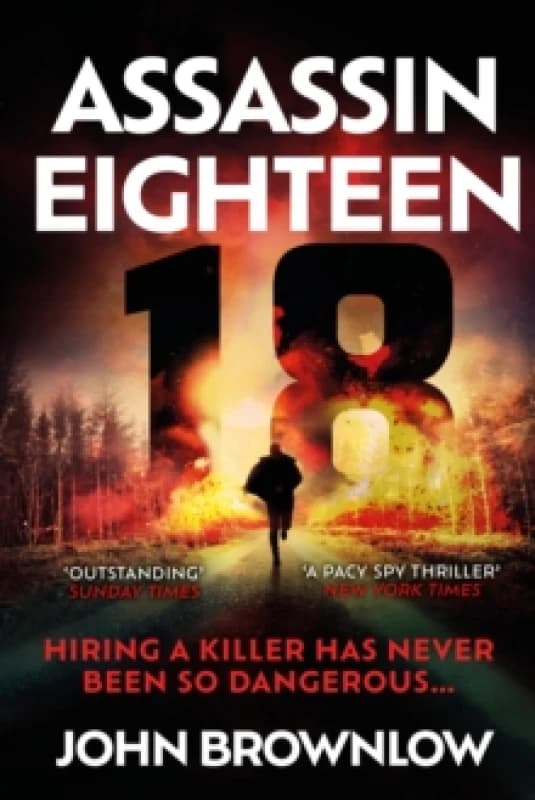 Assassin Eighteen : A gripping action thriller for fans of Jason Bourne and James Bond Paperback / softback