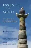 essence of mind an approach to dzogchen