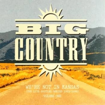 Were Not in Kansas The Live Bootleg Series 1993-1998 - Volume 1 by Big Country Vinyl Album