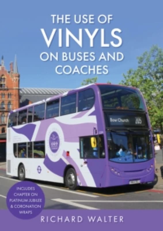 The Use of Vinyls on Buses and Coaches Paperback / softback