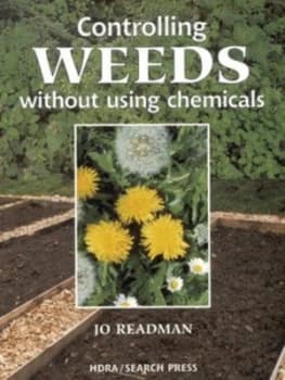 Controlling Weeds Without Using Chemicals by Jo Readman Book