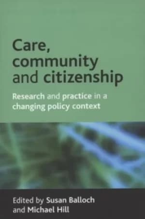 Care community and citizenship by Susan Balloch
