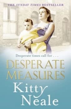 Desperate Measures by Kitty Neale Hardback