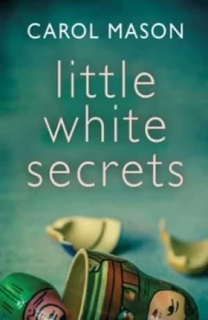 Little White Secrets by Carol Mason