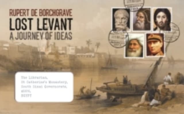 Lost Levant : A Journey of Ideas Paperback / softback