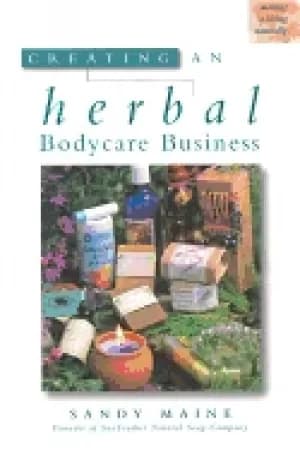creating an herbal bodycare business