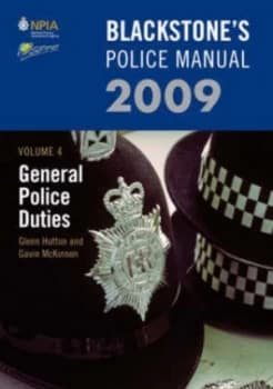 Blackstones Police Manual. Vol. 4 General Police Duties 2009 by Glenn Hutton Book