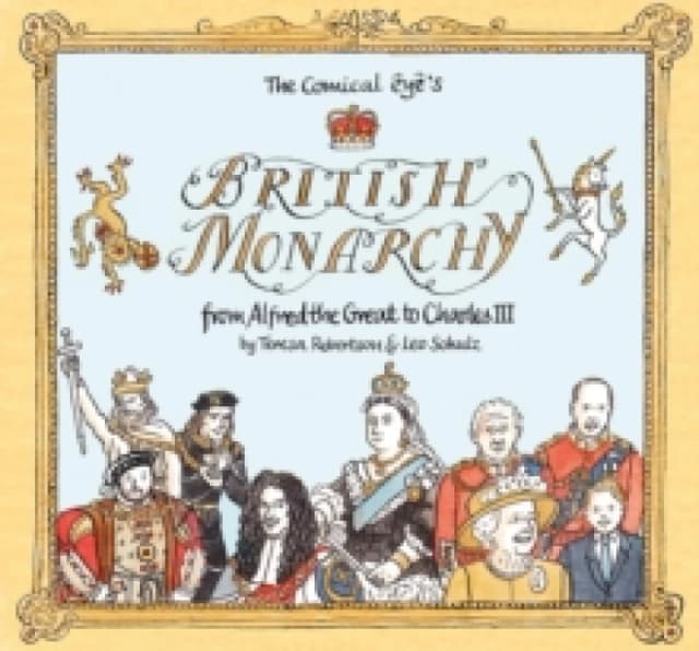 The Comical Eyes British Monarchy : From Alfred the Great to Charles III Fold-out book or chart