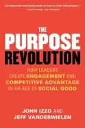 purpose revolution how leaders create engagement and competitive advantage