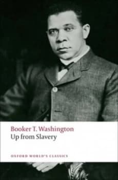 Up from Slavery by Booker T Washington Paperback