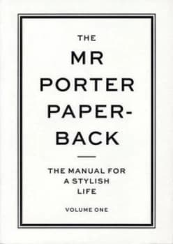 The Mr Porter Paperback Volume One. by Jeremy Langmead Paperback