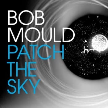 Bob Mould - Patch The Sky CD