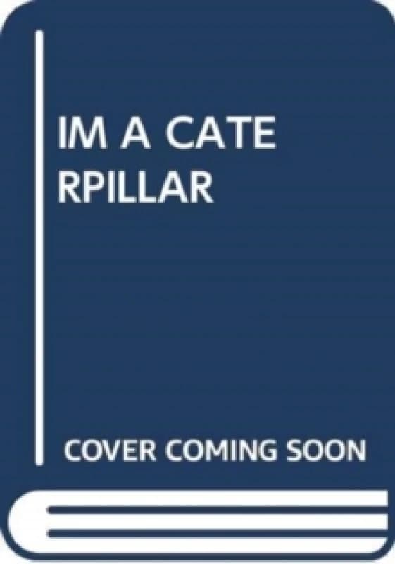 IM A CATERPILLAR. Paperback. By SCHOLASTIC Books