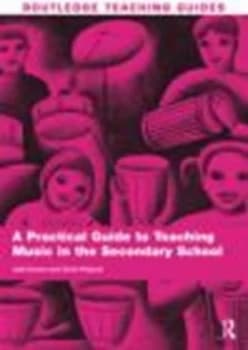 A practical guide to teaching music in the secondary school by Julie Evans