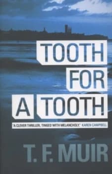 Tooth for a Tooth by T.F. Muir Paperback