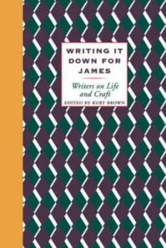 Writing It down for James by Kurt Brown Book