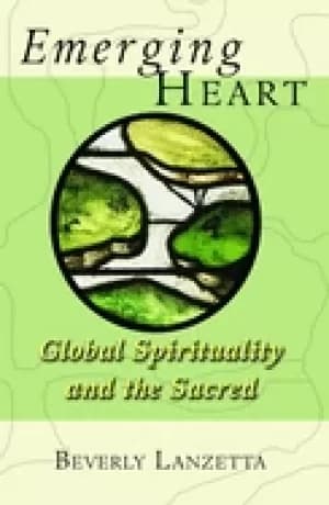 emerging heart global spirituality and the sacred