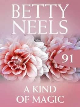 A Kind of Magic by Betty Neels Paperback