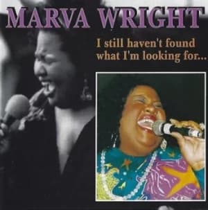 I Still Havent Found What Im Looking For by Marva Wright CD Album