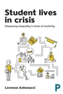 Student Lives in Crisis : Deepening Inequality in Times of Austerity
