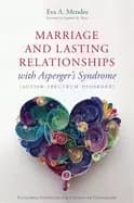 marriage and lasting relationships with aspergers syndrome successful strat