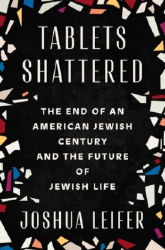 Tablets Shattered. Hardback. By Joshua Leifer Books