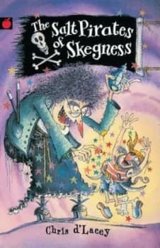 The Salt Pirates of Skegness by Chris D Lacey Book