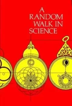 A random walk in science by Robert L Weber