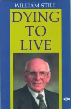 Dying to Live by William Still Paperback