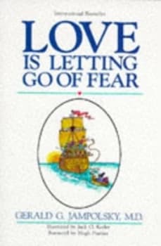 Love Is Letting Go of Fear by Gerald G Jampolsky Book