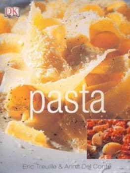 Pasta by Eric Treuille Hardback