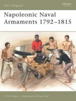 Napoleonic Naval Armaments 1792-1815 by Chris Henry Paperback