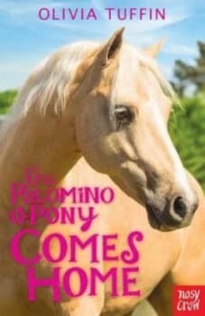 The Palomino Pony Comes Home by Olivia Tuffin Paperback