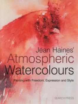 Jean Haines Atmospheric Watercolours by Jean Haines Hardback
