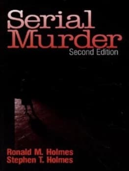 Serial Murder by Ronald M. Holmes Paperback