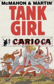 Tank Girl. Carioca by Alan Martin Hardback