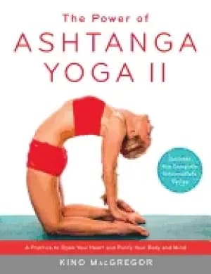 power of ashtanga yoga ii the intermediate series a practice to open your h