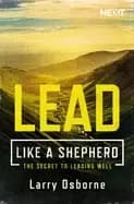 lead like a shepherd the secret to leading well