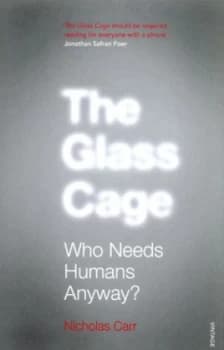 The Glass Cage by Nicholas Carr Book